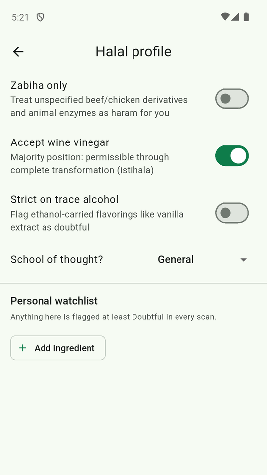 SahihScan Halal profile screen with toggles for Zabiha only, Accept wine vinegar and Strict on trace alcohol, a school-of-thought menu, and an empty Personal watchlist with an Add ingredient button